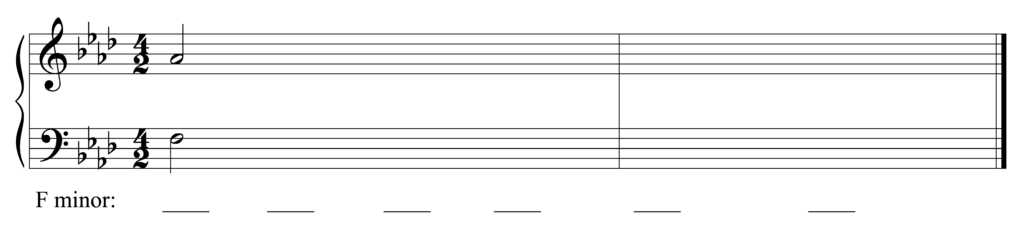 blank Grand staff, F minor, 4/2, A4 and F3 as starting notes, 6 blanks beneath staff including first chord