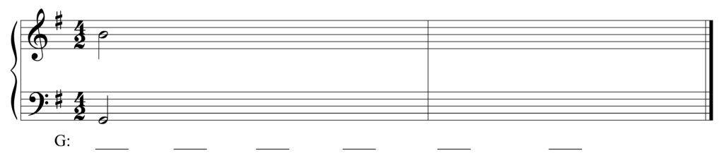 blank Grand staff, G major, 4/2, B4 and G2 as starting notes, six blanks beneath staff including first chord