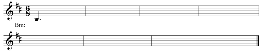 blank treble clef staff, two sharps, 6/8, starting note B dotted quarter note, 8 bars, in the key of B minor